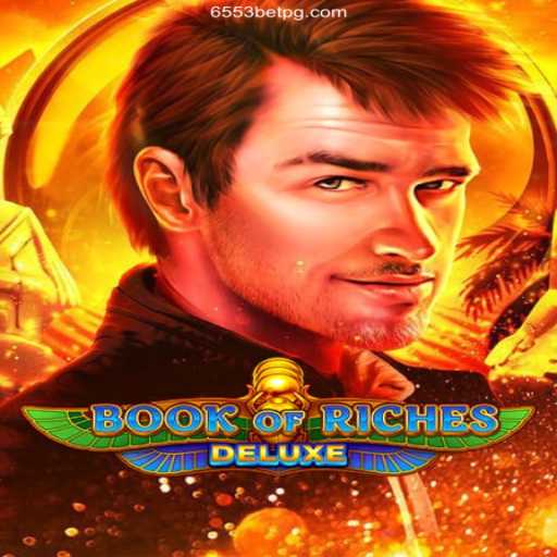 Exploring the Thrilling World of Book of Riches Deluxe: A Premier Casino Experience with 6553bet Oficial 💯️