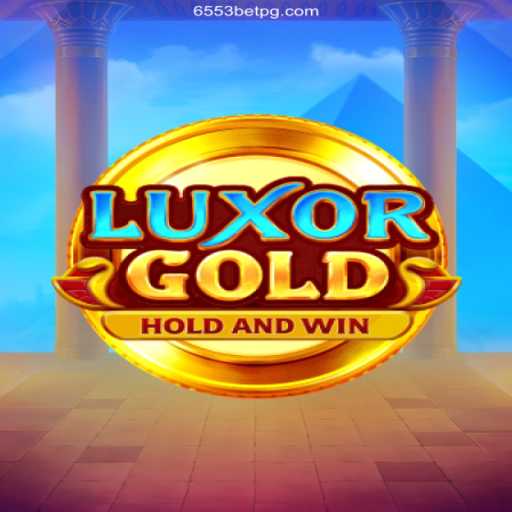 Discover the Thrills of LuxorGold at 6553bet: The Premier Online Casino in Brazil